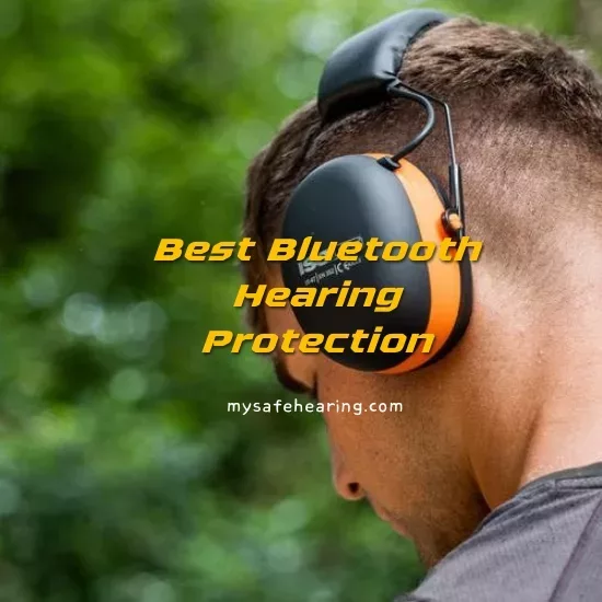 Best Bluetooth Hearing Protection