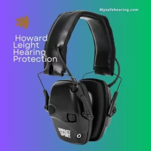 Best Howard Leight Hearing Protection